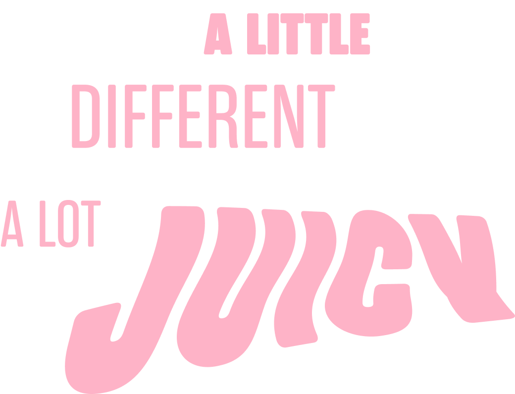 Our brand story juicy